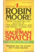 Moore, Robin - The Kaufman Snatch