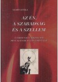 Szabó Attila - Az én, a szabadság és a szellem