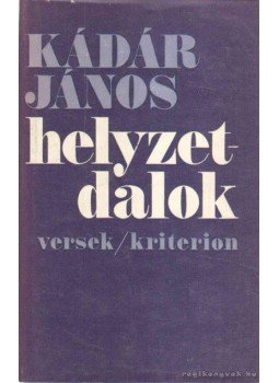 Kádár János - Helyzetdalok Kádár János - Helyzetdalok, Bukarest 1981 antikvár könyv