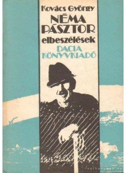Kovács György - Néma Pásztor Kovács György - Néma Pásztor, Kolozsvár-Napoca 1980 antikvár könyv