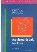 Kubinyi Ernő (szerk.),Miklósi Ádám szerk. - Megismerésünk korlátai