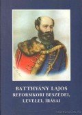 Molnár András - Batthány Lajos reformkori beszédei, levelei, írásai