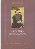 Lánczi András - A politika reneszánsza
