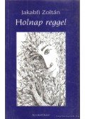 Jakabfi Zoltán - Holnap reggel