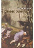 Levendel Júlia - Földön futó füst