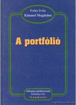 Falus Iván, Kimmel Magdolna - A portfólió Falus Iván, Kimmel Magdolna - A portfólió, Budapest 2003 antikvár könyv