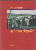Mitterer, Erika - Egy élet nem elegendő?