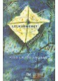 Kiss Lajos András - Az eltűnt lelkiismeret nyomában
