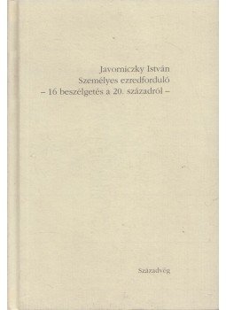 Javorniczky István - Személyes ezredforduló Javorniczky István - Személyes ezredforduló, Budapest 2000 antikvár könyv