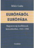 Békés Csaba - Európából Európába