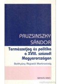 Pruzsinszky Sándor - Természetjog és politika a XVIII. századi Magyarországon