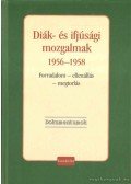  - Diák- és ifjúsági mozgalmak 1956-1958