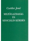Czettler Jenő - Mezőgazdaság és szociális kérdés