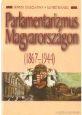 Szabó Dániel,Boros Zsuzsanna - Parlamentarizmus Magyarországon (1867-1944)