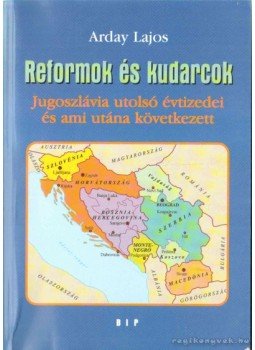 Arday Lajos - Reformok és kudarcok Arday Lajos - Reformok és kudarcok, Budapest 2002 antikvár könyv