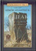 Czenthe Zoltán - Gömöri Atlantisz II. - Fejfák
