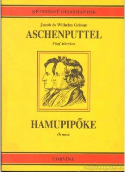 Jacob Grimm, Wilhelm Grimm - Hamupipőke/Aschenputtel Jacob Grimm, Wilhelm Grimm - Hamupipőke/Aschenputtel, 1999 antikvár könyv