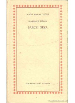 Szathmári István - Bárczi Géza Szathmári István - Bárczi Géza, Budapest 1995 antikvár könyv