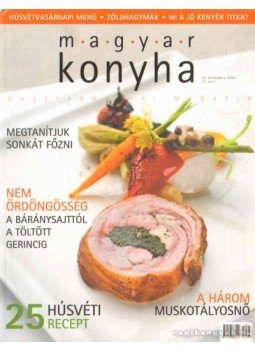 Vinkó József - Magyar konyha 36. évf. 4. szám Vinkó József - Magyar konyha 36. évf. 4. szám, 2012 antikvár könyv
