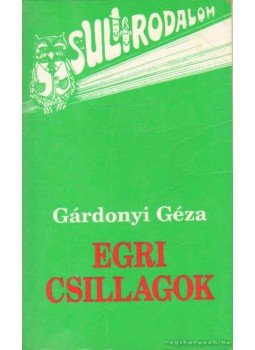 Gárdonyi Géza - Egri csillagok Gárdonyi Géza - Egri csillagok, 0 antikvár könyv