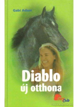 Gabi Adam - Diablo új otthona,  2006 antikvár könyv