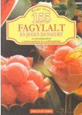 Bártfai László - 155 fagylalt és jeges desszert