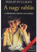 Philip Pullman - A nagy rablás