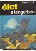 Farkas Henrik - Élet a tengerben