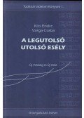 Kiss Endre,Varga Csaba - A legutolsó utolsó esély