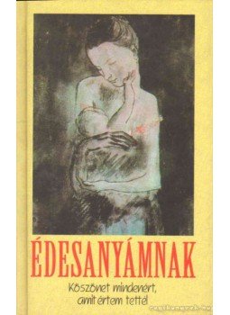 Gáspár Ferenc - Édesanyámnak Gáspár Ferenc - Édesanyámnak, Budapest 1999 antikvár könyv