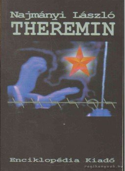 Najmányi László - Theremin Najmányi László - Theremin, Budapest 2006 antikvár könyv