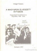 Virágh Ferenc - A magyarok elveszett évtizede