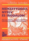 Lőkös István - Nemzettudat, nyelv és irodalom