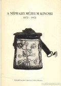 Kodolányi János Dr. - A Néprajzi Múzeum kincsei