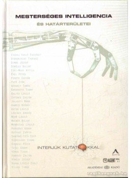 Kömlődi Ferenc - Mesterséges intelligencia és határterületei Kömlődi Ferenc - Mesterséges intelligencia és határterületei, Budapest 2007 antikvár könyv