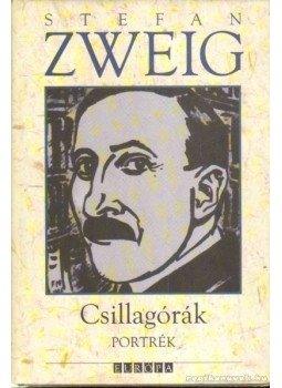 Zweig, Stefan - Csillagórák Zweig, Stefan - Csillagórák, Budapest 2006 antikvár könyv