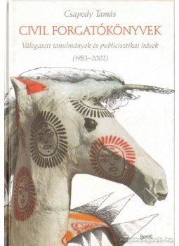 Csapody Tamás - Civil forgatókönyvek Csapody Tamás - Civil forgatókönyvek, 2002 antikvár könyv