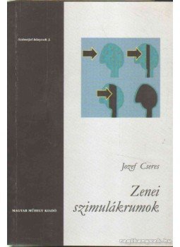 Cseres, Jozef - Zenei szimulákrumok Cseres, Jozef - Zenei szimulákrumok, Budapest 2005 antikvár könyv