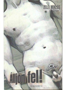 Zelei Miklós - Álljon fel! Zelei Miklós - Álljon fel!, Budapest 2003 antikvár könyv