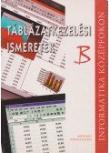 Álló Géza Dr.,Mohos Pál - Táblázatkezelési ismeretek B