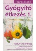 Frank Zsófia - Gyógyító étkezés 1.