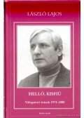 László Lajos - Helló, kisfiú