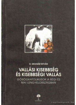 D. Molnár István - Vallási kisebbség és kisebbségi vallás D. Molnár István - Vallási kisebbség és kisebbségi vallás, Budapest 1995 antikvár könyv