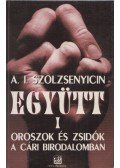 Szolzsenyicin, Alekszandr - Együtt I. kötet