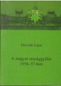 Horváth Lajos - A magyar országgyűlés 1956-57-ben