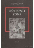 Legéndy Jácint - Központi zóna