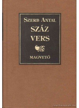 Szerb Antal - Száz vers Szerb Antal - Száz vers, Budapest 1993 antikvár könyv