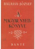 Balassa József - A magyar nyelv könyve
