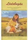 Kathleen Duey - Lódobogás 1. - Lara és az ezüstszínű kancacsikó