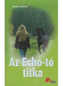 Gabi Adam - Az Echo-tó titka, Stabenfeldt 2008 antikvár könyv